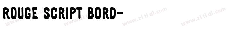 Rouge Script BORD字体转换